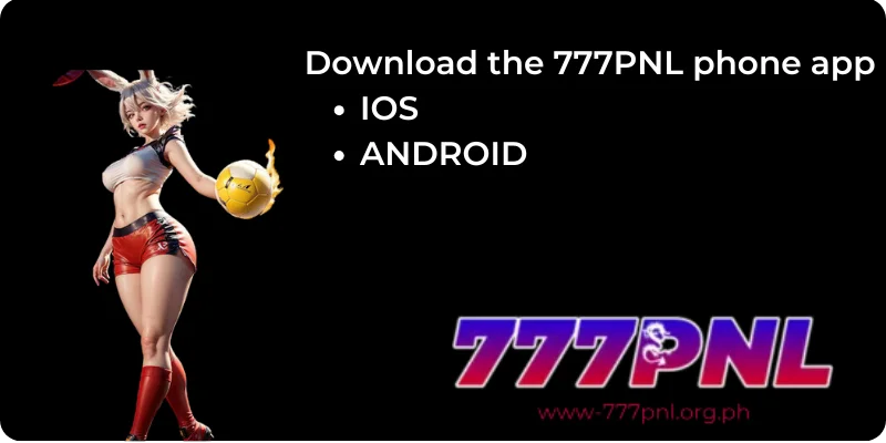 Download the 777PNL phone app